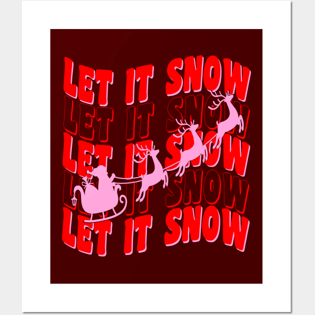 Let it Snow, Let it Snow, Let it Snow Wall Art by Blended Designs